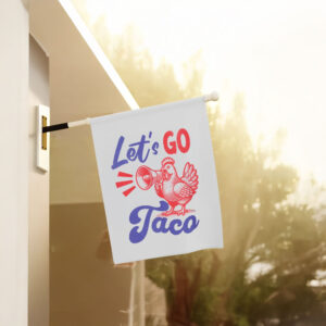 Let's-Go-Taco-Protest-Flag,-Funny-Political-Chicken-Meme,-Anti-Maga-usa