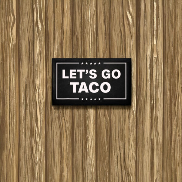 Let's Go Taco Vinyl Decal, TACO Trades, TACO Tariffs