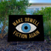 Make-Orwell-Fiction-Again-Yard-Sign,-Anti-Trump-Sign,-Say-No-to-Fascism-Top-usa