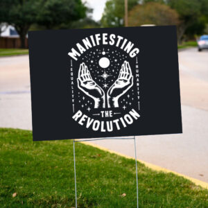 Manifesting-The-Revolution-Yard-Sign,-Anti-Trump-Yard-Sign-us