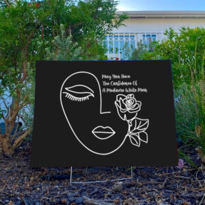 May-You-Have-The-Confidence-Of-A-Mediocre-White-Man-Yard-Sign