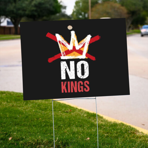 NO-KINGS-Yard-Sign,-No-Kings-In-America-Signs