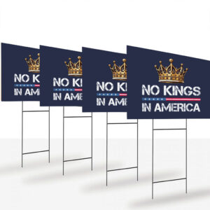 No-Kings-in-America-Yard-Sign,-Protest-Sign,-Political-Sign,-Anti-Trump-Message-usa