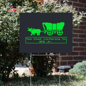 RFK-Jr-Oregon-Trail-Yard-Sign,-Political-Humor-Funny-Vintage-Game-Humorous-Anti-Trump