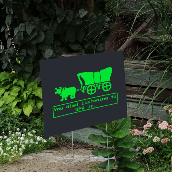 RFK-Jr-Oregon-Trail-Yard-Sign,-Political-Humor-Funny-Vintage-Game-Humorous-Anti-Trumps