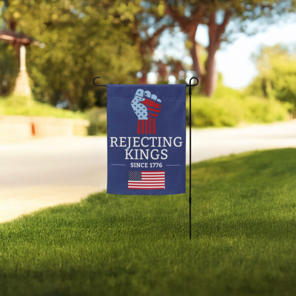 Rejecting Kings Since 1776 Flag
