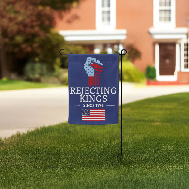Rejecting Kings Since 1776 Flag