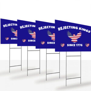 Rejecting-Kings-Since-1776-Protest-Sign,-Self-Governance,-Political-Sign-usa