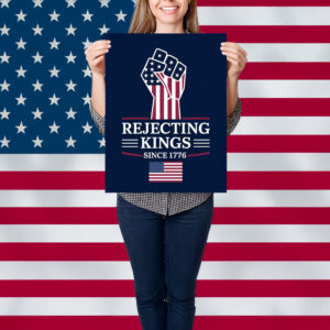 Rejecting Kings Since 1776 Yard Sign