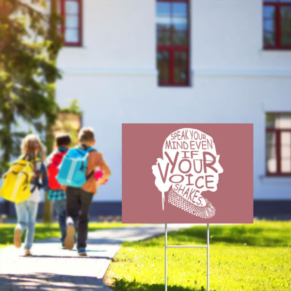 Speak-Your-Mind-Even-Even-If-Your-Voice-Shakes-Yard-Sign
