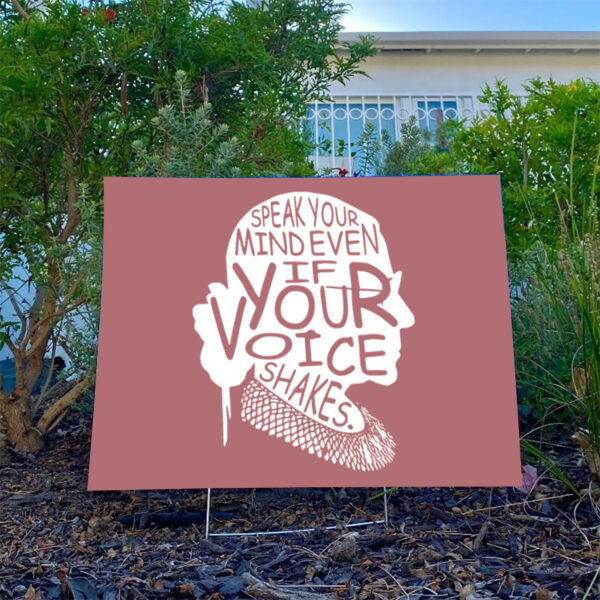 Speak-Your-Mind-Even-Even-If-Your-Voice-Shakes-Yard-Sign-usa