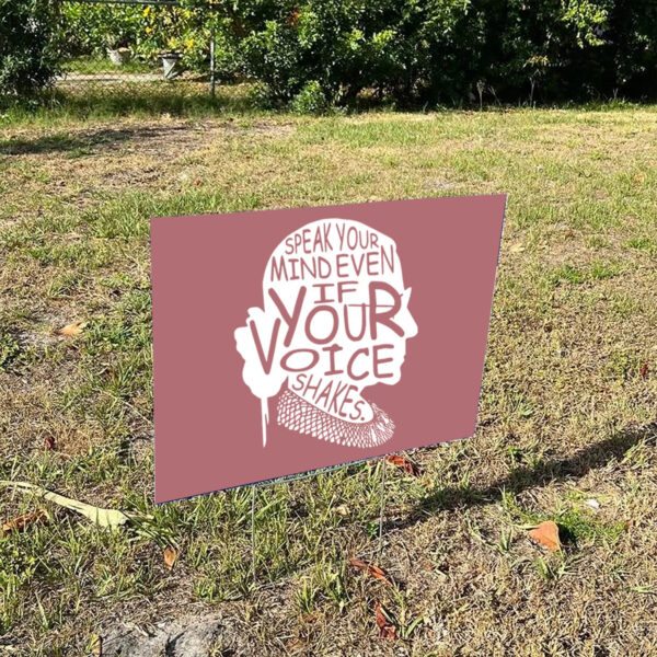 Speak-Your-Mind-Even-Even-If-Your-Voice-Shakes-Yard-Signs
