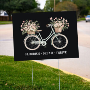 Subtle-Anti-Trump-Flourish-Dream-Thrive-Yard-Sign,-Spring-Floral-Bicycles