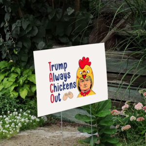 Subtle-Trump-Always-Chicken-Out-Anti-Trump-Yard-Sign,-Statue-of-Liberty,-Anti-Trump,-Trump-Taco-Trade,-Anti-MAGA-us