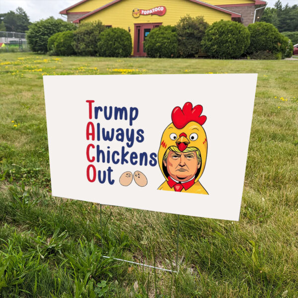 Subtle-Trump-Always-Chicken-Out-Anti-Trump-Yard-Sign,-Statue-of-Liberty,-Anti-Trump,-Trump-Taco-Trade,-Anti-MAGAs