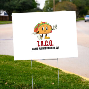 T.A.C.O.-Yard-Sign-Trump-Always-Chickens-Out-Yard-Sign,-Distressed-Political-Acronym-Sign,-Protest-Graphic-Yard-Sign-us