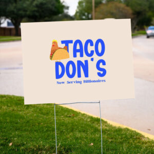 TACO-Don's-Yard-Sign---Funny-Political-Comfort-Sign----Taco-Trade-Sign-us