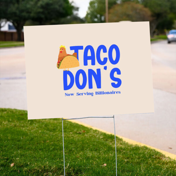 TACO-Don's-Yard-Sign---Funny-Political-Comfort-Sign----Taco-Trade-Sign-us