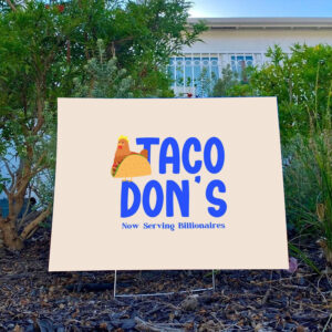 TACO-Don's-Yard-Sign---Funny-Political-Comfort-Sign----Taco-Trade-Sign-usa