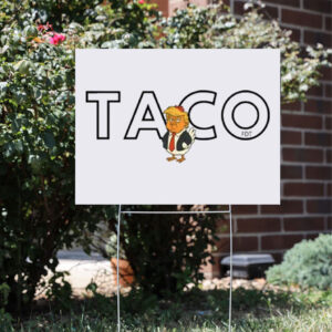 TACO-FDT-Protest-Yard-Sign-usa