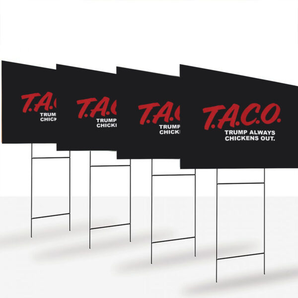 TACO-Parody-Yard-Sign-Trump-Always-Chickens-Out-Retro-DARE-Style-Meme-Sign