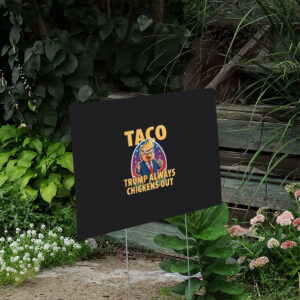 TACO-Trump-Always-Chickens-Out-Funny-Yard-Sign,-Anti-Trump-Sign,-Political-Meme-us
