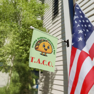 TACO - Trump Always Chickens Out Protest Flag