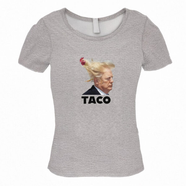 TACO Trump Always Chickens Out T-Shirt