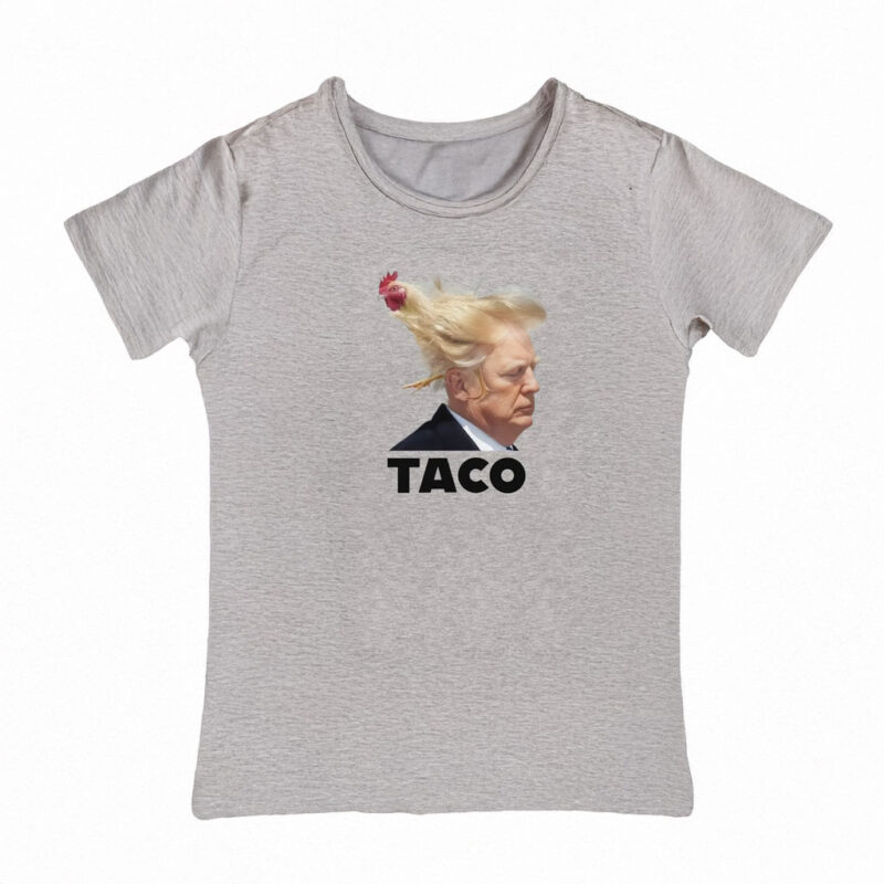 TACO Trump Always Chickens Out T-Shirt