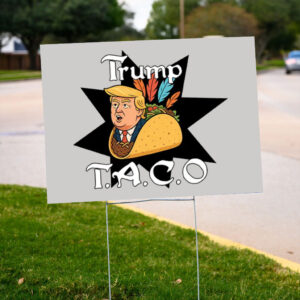 TACO-Trump-Always-Chickens-Out-Yard-Sign,-TACO-Trump-2025-Sign,-Anti-Tariffs-Sign-us