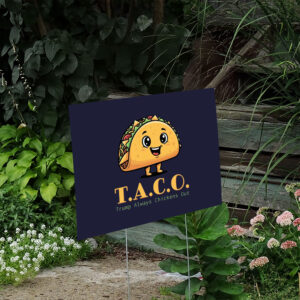 TACO---Trump-Always-Chickens-Out-Yard-Sign-us