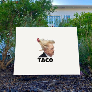 TACO-Trump-Always-Chickens-Out-Yard-Sign-usa