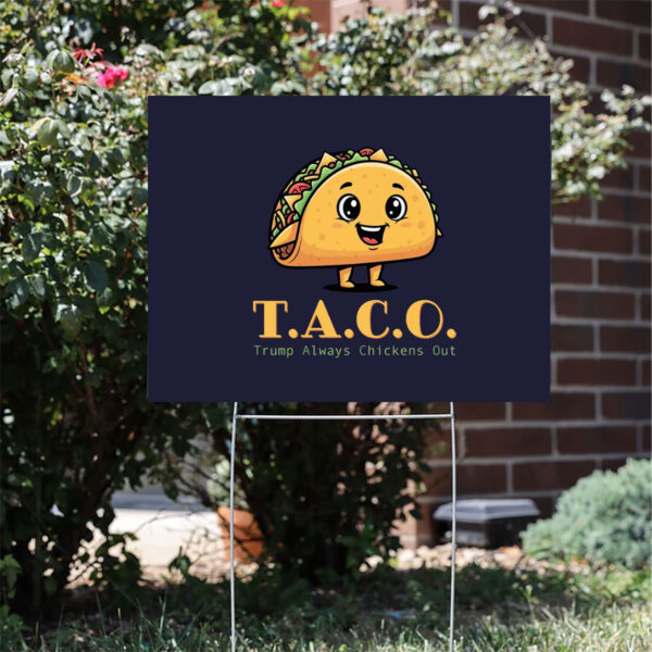 TACO---Trump-Always-Chickens-Out-Yard-Sign-usa