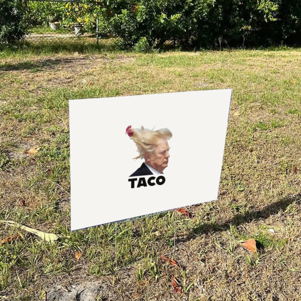 TACO-Trump-Always-Chickens-Out-Yard-Signs