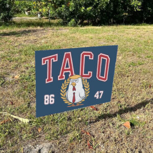 TACO-Trump-Chicken-Yard-Sign---Trump-Always-Chickens-Out-Sign---Trump-Taco-Sign-us