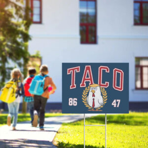 TACO-Trump-Chicken-Yard-Sign---Trump-Always-Chickens-Out-Sign---Trump-Taco-Sign-usa