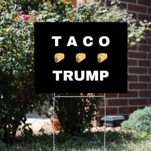 TACO-Trump-Yard-Sign,-Pro-Democracy-Resistance-Anti-Trump-Political-Protest-Yard-Sign-usa