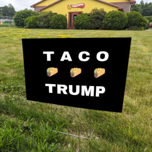 TACO-Trump-Yard-Sign,-Pro-Democracy-Resistance-Anti-Trump-Political-Protest-Yard-Signs