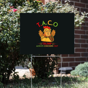 TACO-Trump-Yard-Sign,-Trump-Always-Chickens-Out-Sign,-Anti-Trump-Sign,-TACO-Trade-War-Resist-Sign-usa