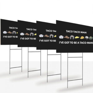 Taco-Taco-Man-Yard-Sign-–-Subtle-Statement-on-Trade-Wars
