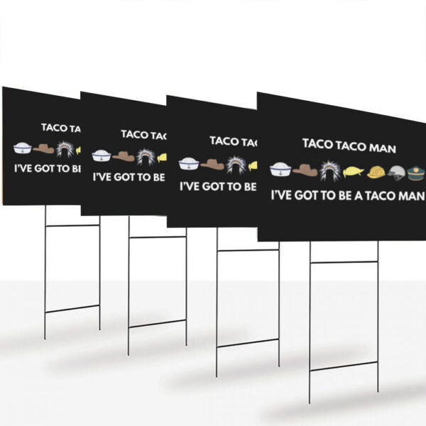 Taco-Taco-Man-Yard-Sign-–-Subtle-Statement-on-Trade-Wars
