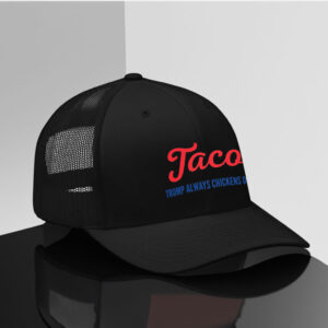 Taco-Trump-Always-Chicken's-Out-Hat