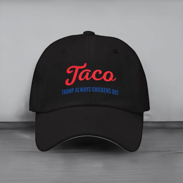 Taco-Trump-Always-Chicken's-Out-Hat-us