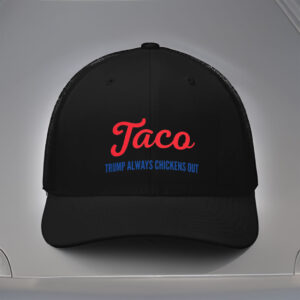 Taco-Trump-Always-Chicken's-Out-Hat-usa