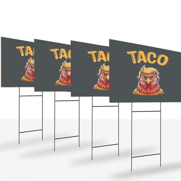 Taco-Trump-Always-Chickens-Out-Yard-Sign,-TACO-Sign-Trump-Always-Chickens-Out