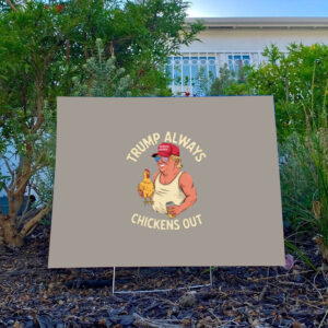 Taco-Trump-Always-Chickens-Out-Yard-Sign,-TACO-Sign-Trump-Always-Chickens-Out-usa