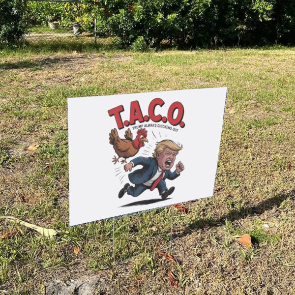 Trump-Always-Chickens-Out-TACO-Yard-Sign,-Anti-Trump-Humor-Sign-us
