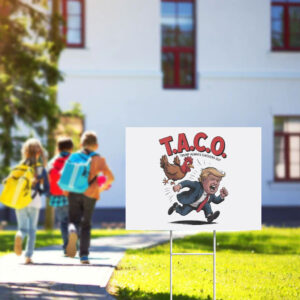 Trump-Always-Chickens-Out-TACO-Yard-Sign,-Anti-Trump-Humor-Sign-usa