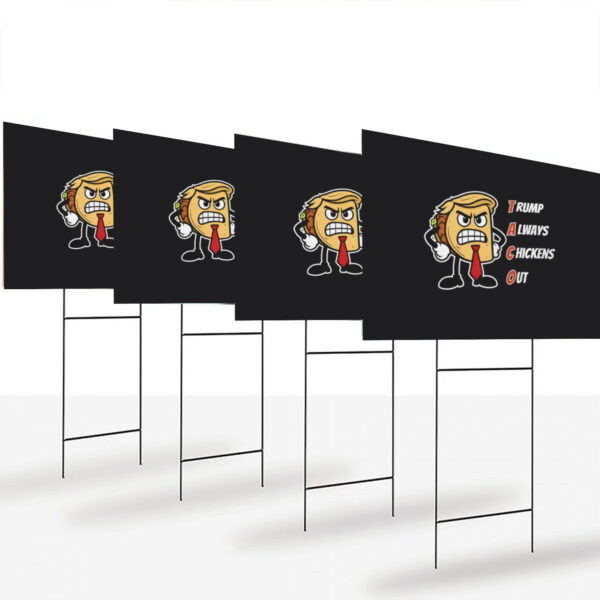Trump-Always-Chickens-Out-TACO-Yard-Sign,-Funny-Angry-Taco-Trump-Tariff-Parody,-Political-Satire-Sign