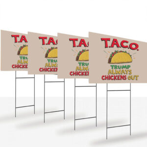 Trump-Always-Chickens-Out-Yard-Sign,-Funny-Taco-Joke-Sign-usa